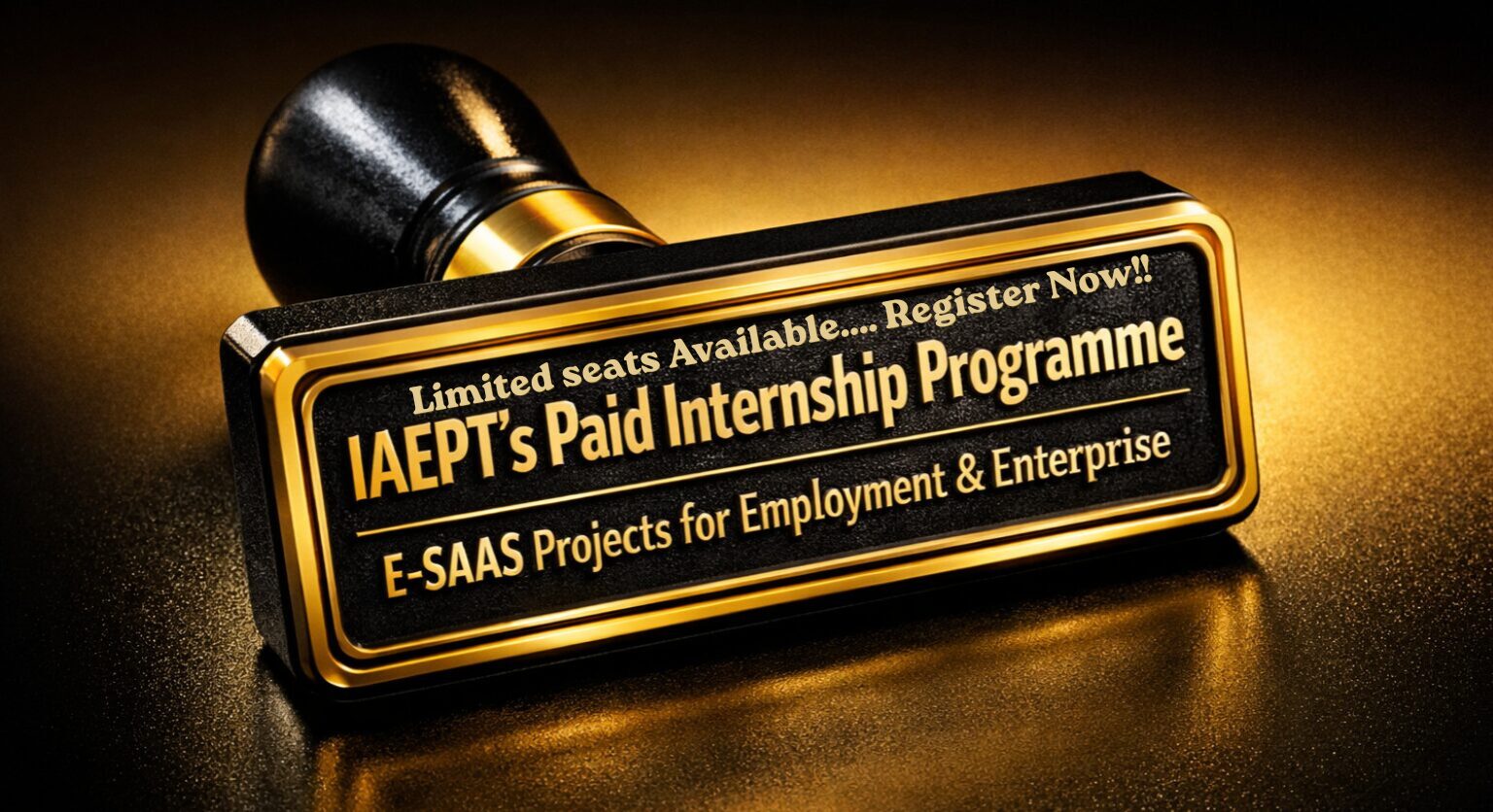Programme Identity & Governance Programme Title: Internship Programme on IAEPT Internship on E-SAAS Projects for Employment & Enterprise
