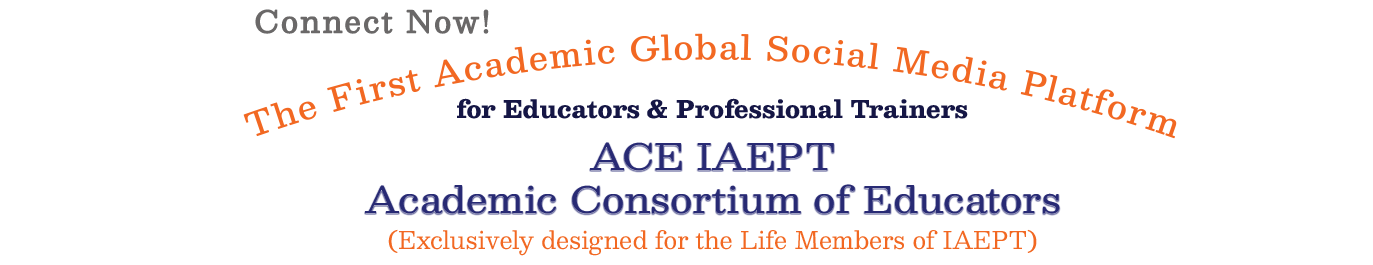 ACE IAEPT - Exclusively designed for the Life Members of IAEPT